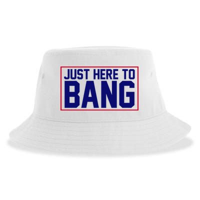 Just Here To Bang 4th Of July Sustainable Bucket Hat