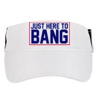 Just Here To Bang 4th Of July Adult Drive Performance Visor