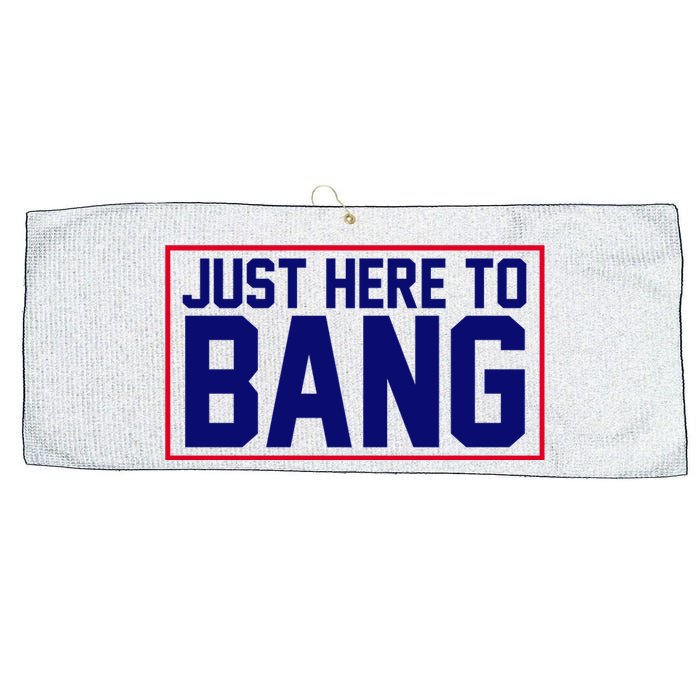 Just Here To Bang 4th Of July Large Microfiber Waffle Golf Towel