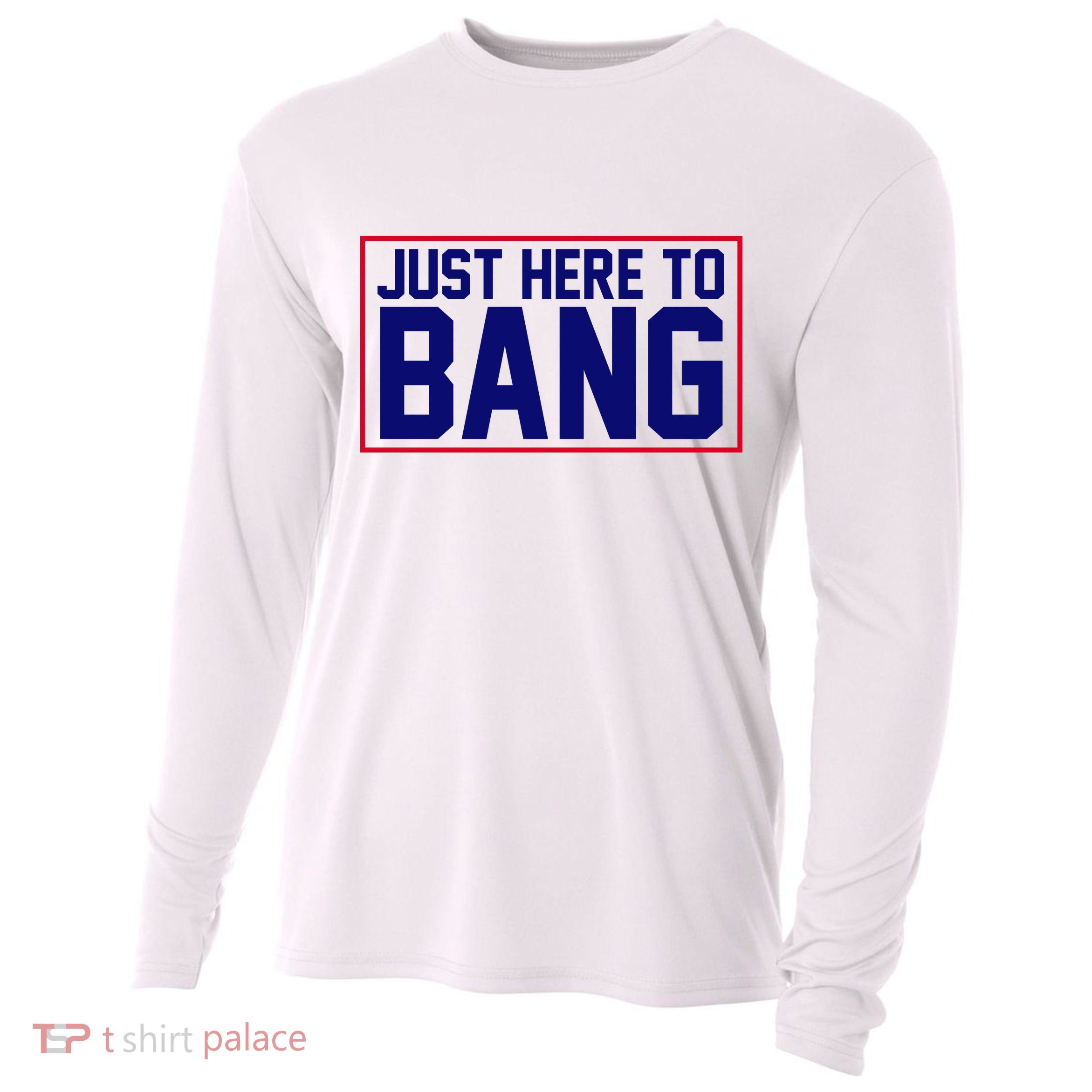 Just Here To Bang 4th Of July Cooling Performance Long Sleeve Crew