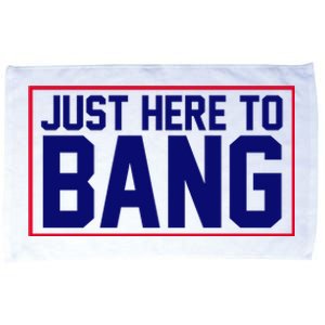 Just Here To Bang 4th Of July Microfiber Hand Towel