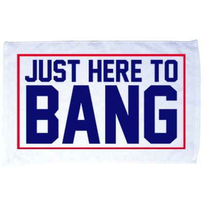 Just Here To Bang 4th Of July Microfiber Hand Towel