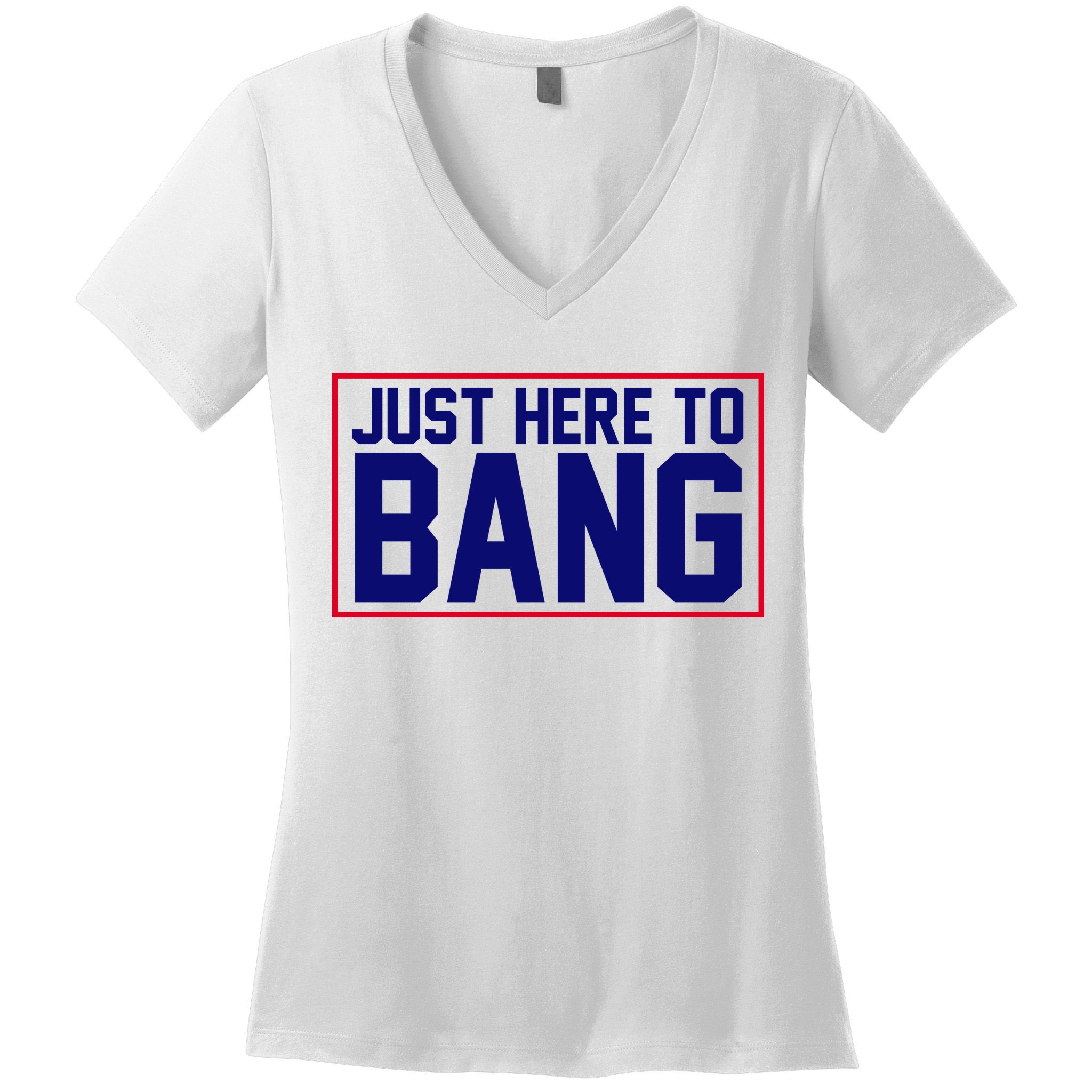 Just Here To Bang 4th Of July Women's V-Neck T-Shirt