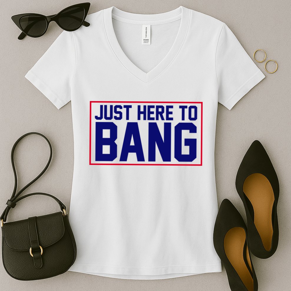 Just Here To Bang 4th Of July Women's V-Neck T-Shirt