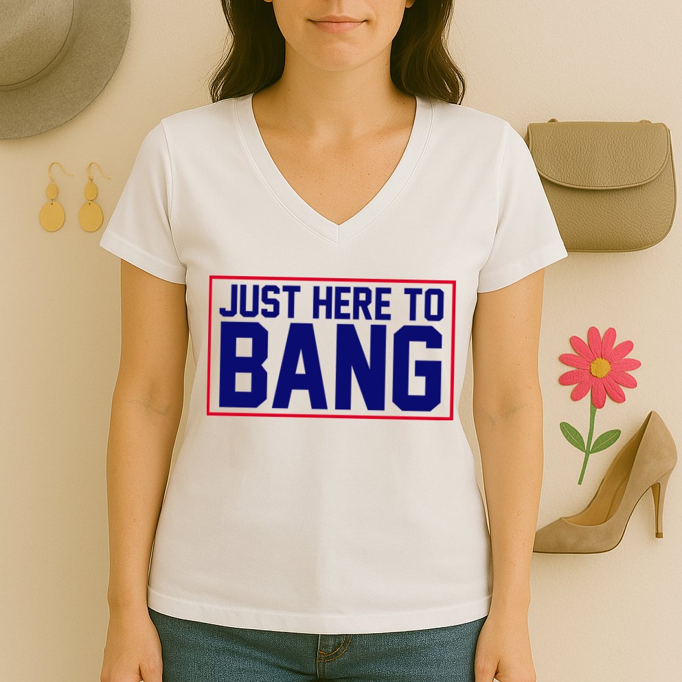 Just Here To Bang 4th Of July Women's V-Neck T-Shirt