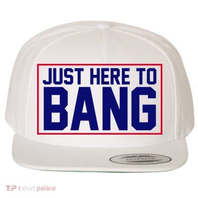 Just Here To Bang 4th Of July Wool Snapback Cap