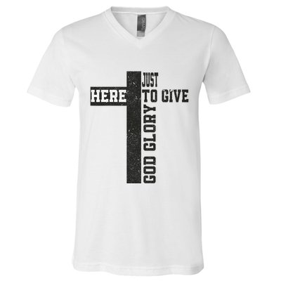Just Here To Give God Glory Cute V-Neck T-Shirt
