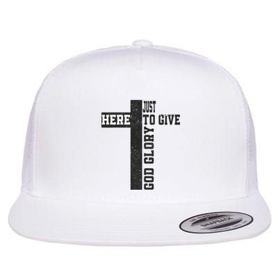 Just Here To Give God Glory Cute Flatbill Hat