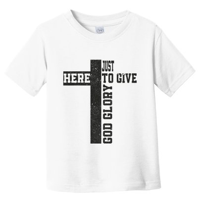 Just Here To Give God Glory Cute Toddler T-Shirt