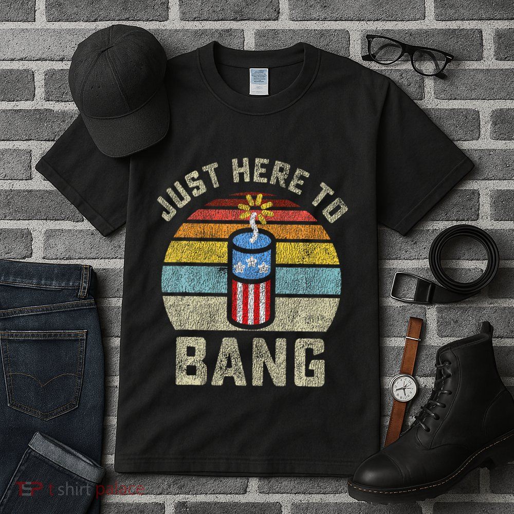 Just Here to Bang Funny 4th of July Fourth of July Tall T-Shirt