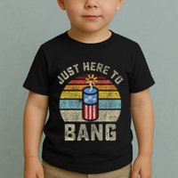Just Here to Bang Funny 4th of July Fourth of July Toddler T-Shirt
