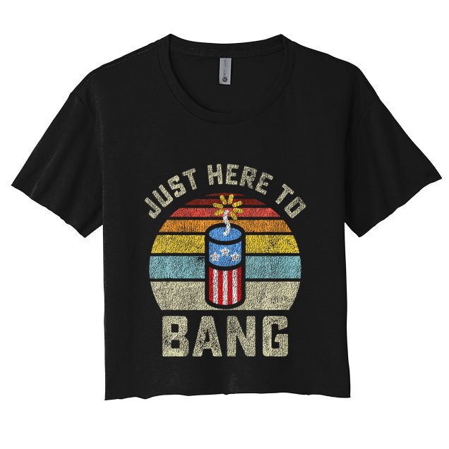 Just Here to Bang Funny 4th of July Fourth of July Crop Top