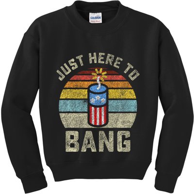 Just Here to Bang Funny 4th of July Fourth of July Kids Sweatshirt