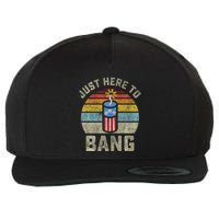 Just Here to Bang Funny 4th of July Fourth of July Wool Snapback Cap