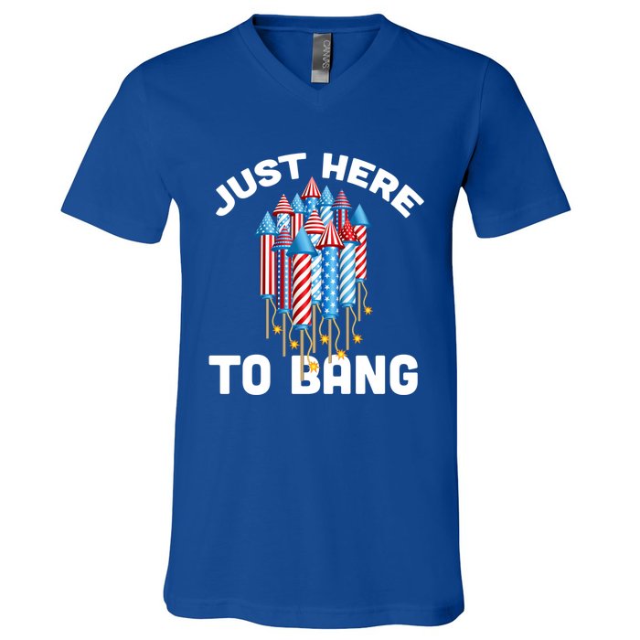 Just Here To Bang 4th Of July Fireworks Funny Fourth Of July Cute Gift V-Neck T-Shirt