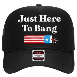 Just Here To Bang 4th Of July High Crown Mesh Back Trucker Hat