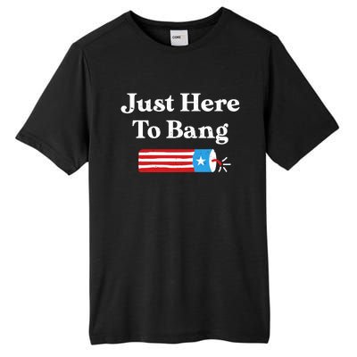 Just Here To Bang 4th Of July Tall Fusion ChromaSoft Performance T-Shirt