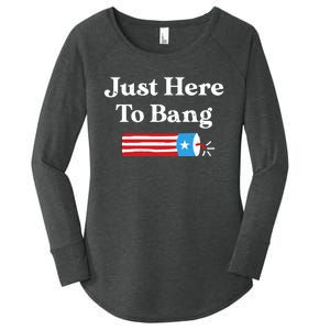 Just Here To Bang 4th Of July Women's Perfect Tri Tunic Long Sleeve Shirt