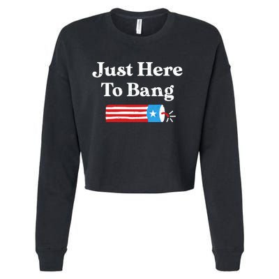 Just Here To Bang 4th Of July Cropped Pullover Crew