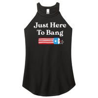 Just Here To Bang 4th Of July Women's Perfect Tri Rocker Tank