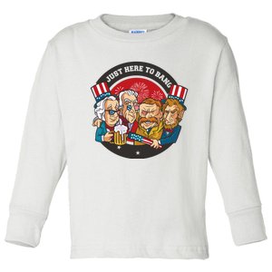 Just Here To Bang American Presidents Toddler Long Sleeve Shirt