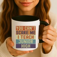 Junior High Teacher You Cant Scare Me I Teach Vintage Retro Meaningful Gift Mug