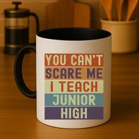 Junior High Teacher You Cant Scare Me I Teach Vintage Retro Meaningful Gift Mug