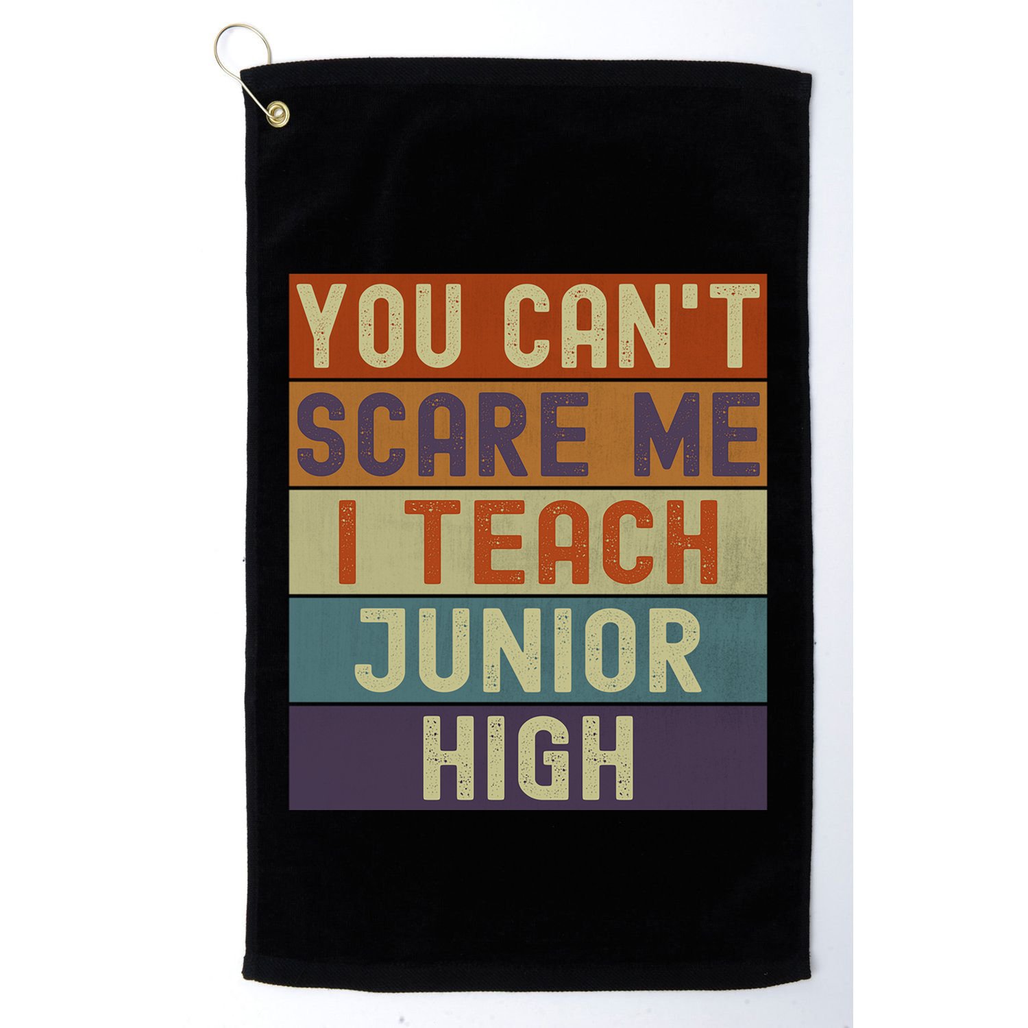 Junior High Teacher You Cant Scare Me I Teach Vintage Retro Meaningful Gift Golf Towel