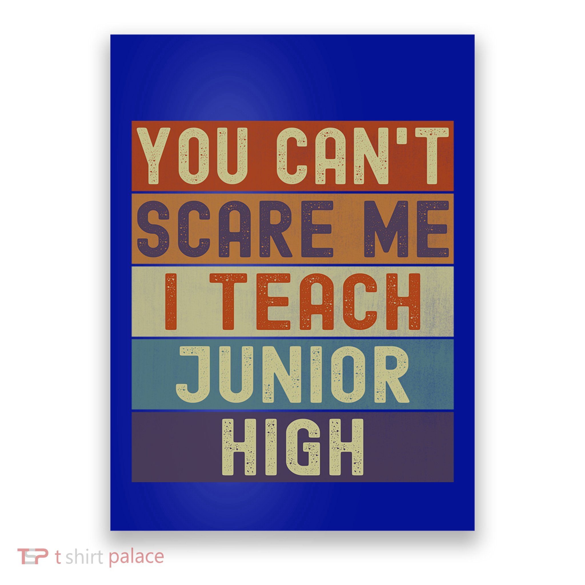 Junior High Teacher You Cant Scare Me I Teach Vintage Retro Meaningful Gift Poster