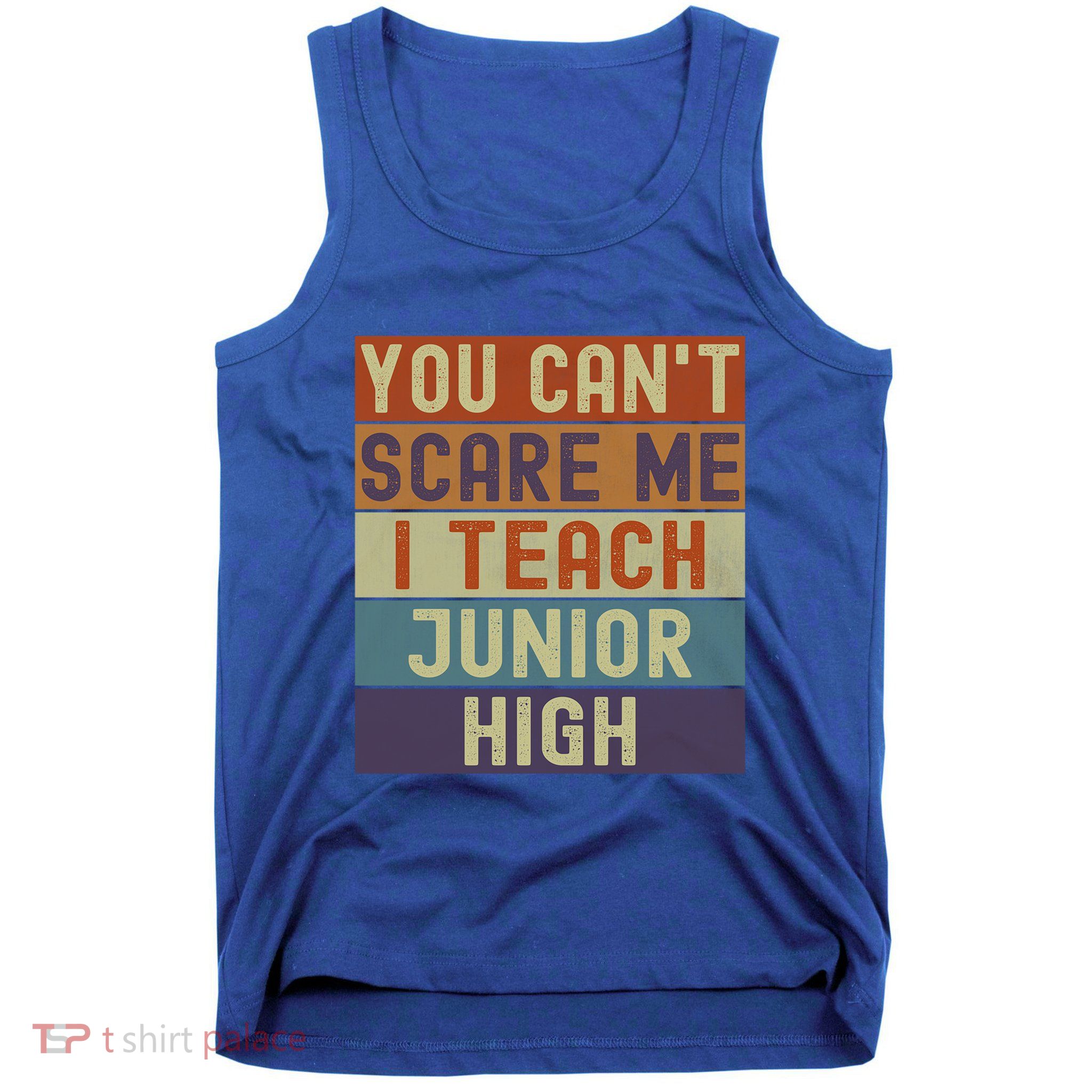 Junior High Teacher You Cant Scare Me I Teach Vintage Retro Meaningful Gift Tank Top