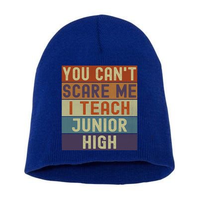 Junior High Teacher You Cant Scare Me I Teach Vintage Retro Meaningful Gift Short Acrylic Beanie