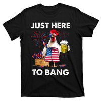 Just Here To Bang USA Flag Funny 4th Of July Chicken Beer T-Shirt