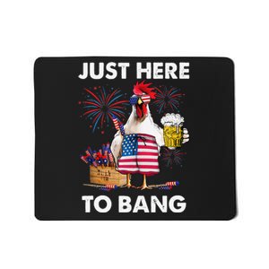 Just Here To Bang USA Flag Funny 4th Of July Chicken Beer Mousepad