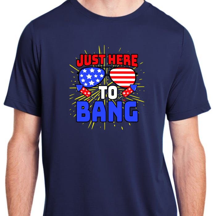 Just Here To Bang Funny 4th Of July USA Merica America Adult ChromaSoft Performance T-Shirt