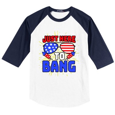 Just Here To Bang Funny 4th Of July USA Merica America Baseball Sleeve Shirt