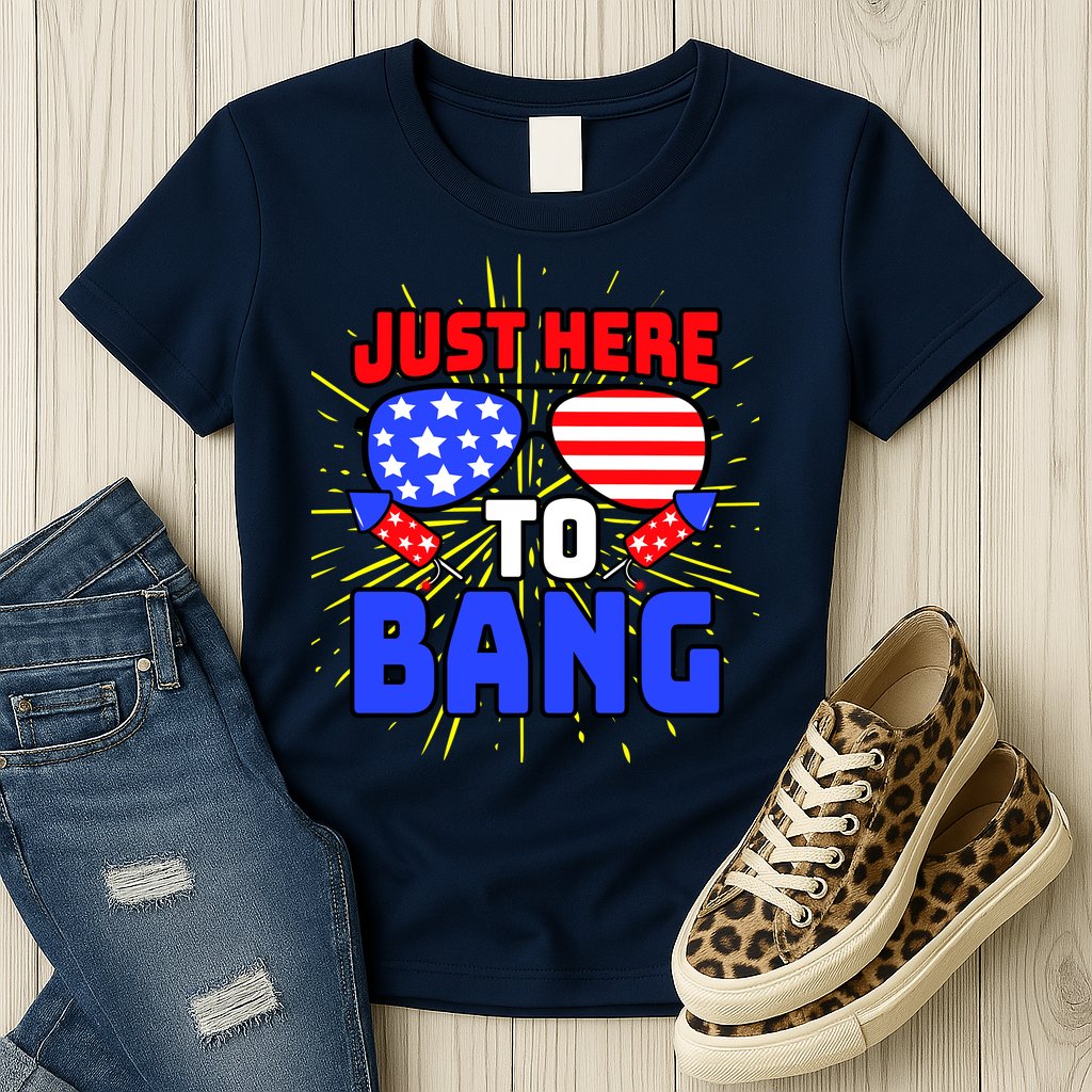 Just Here To Bang Funny 4th Of July USA Merica America Womens T-Shirt