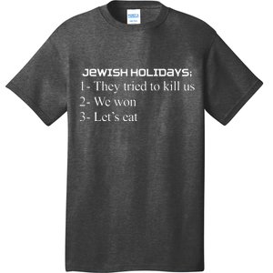 Jewish Holidays They Tried To Kill Us We Won LetS Eat T-Shirt