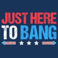 Just Here To Bang Funny Fireworks 4th Of July Sustainable Bucket Hat