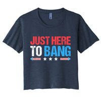 Just Here To Bang Funny Fireworks 4th Of July Crop Top