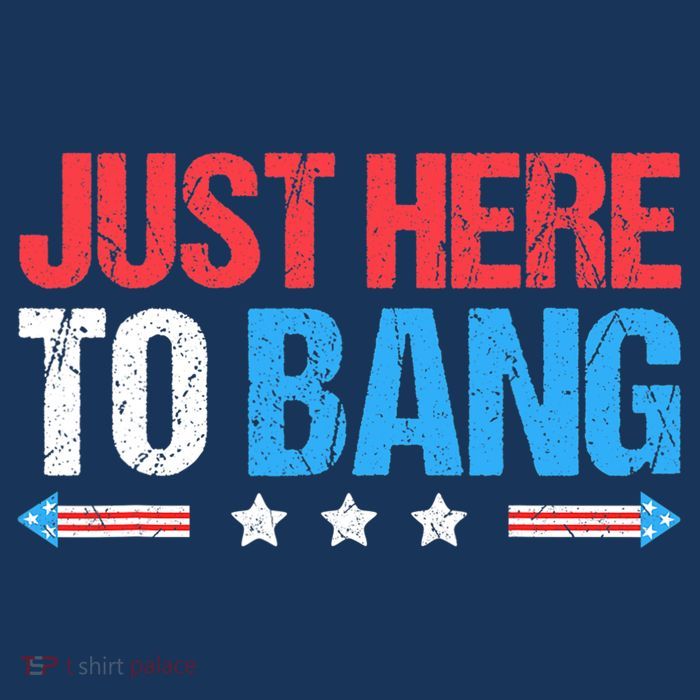Just Here To Bang Funny Fireworks 4th Of July Kids T-Shirt
