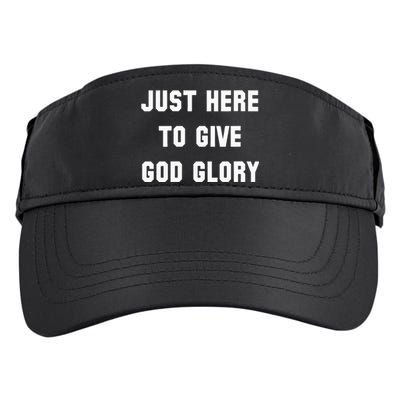 Just Here To Give God Glory Adult Drive Performance Visor