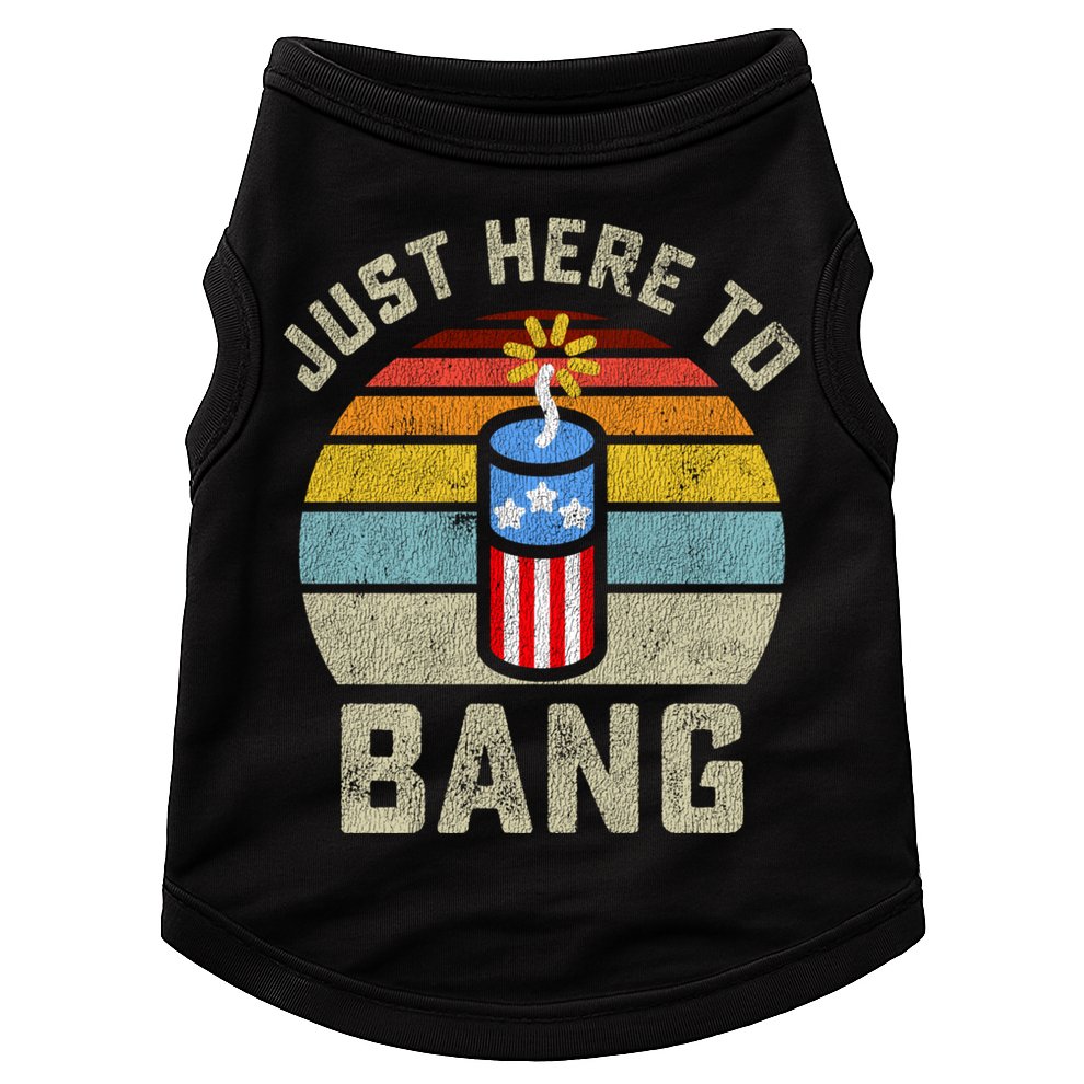 Just Here To Bang Funny 4th Of July Fourth Of July Men Women Doggie Tank