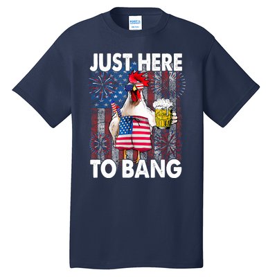 Just Here To Bang Chicken 4th Of July US Flag Firecrackers Tall T-Shirt