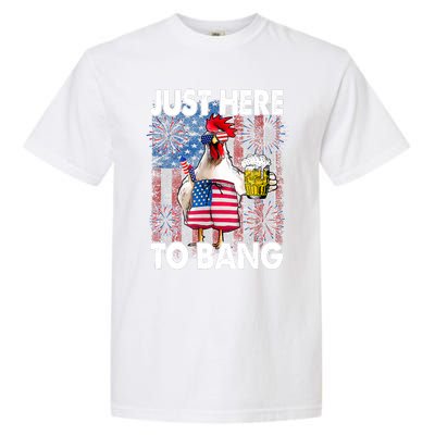 Just Here To Bang Chicken 4th Of July US Flag Firecrackers Garment-Dyed Heavyweight T-Shirt