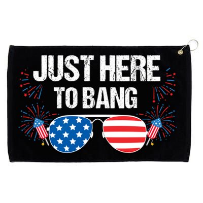 Just Here To Bang 4th Of July Fireworks Director Gift Grommeted Golf Towel