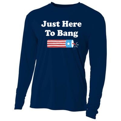 Just Here To Bang Funny Fourth Of July 4th Of July Cooling Performance Long Sleeve Crew