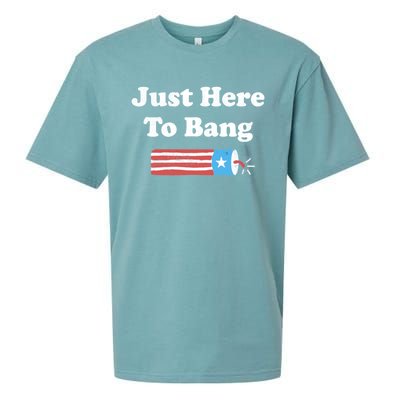 Just Here To Bang Funny Fourth Of July 4th Of July Sueded Cloud Jersey T-Shirt