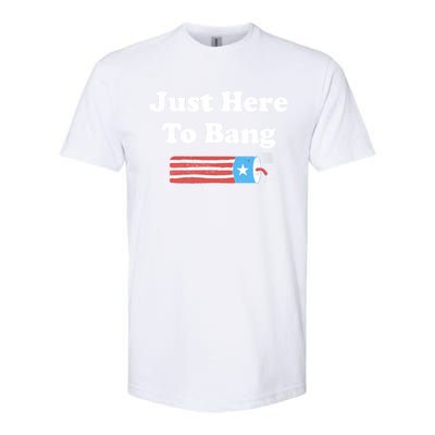 Just Here To Bang Funny Fourth Of July 4th Of July Softstyle® CVC T-Shirt