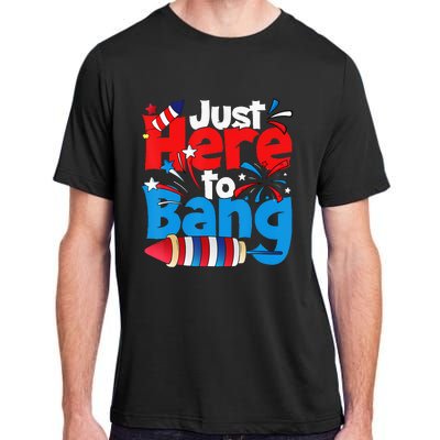 Just Here To Bang 4th Of July Independence Day Patriotic Adult ChromaSoft Performance T-Shirt