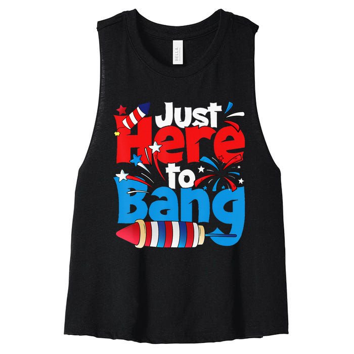 Just Here To Bang 4th Of July Independence Day Patriotic Women's Racerback Cropped Tank